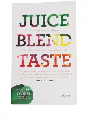 Книга Juice. Blend. Taste Rizzoli. Цвет: белый